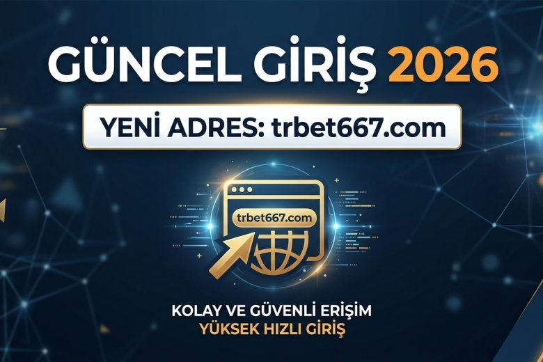 Güncel Giriş 2026 – Yeni Adres trbet667.com